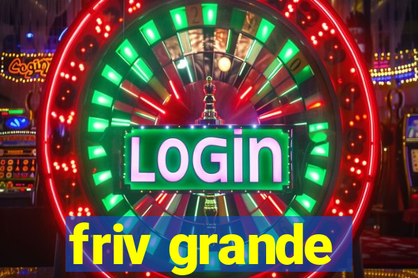 friv grande